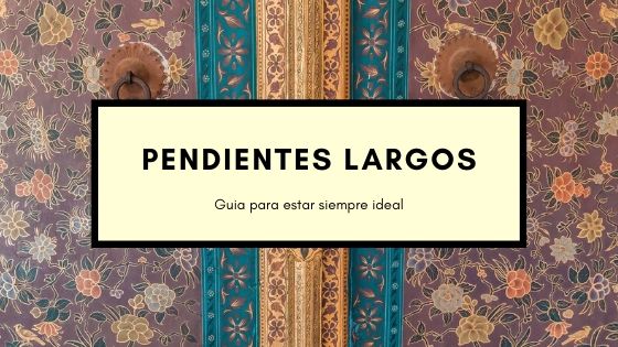 Pendientes largos